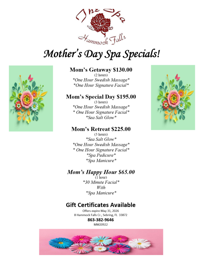 Mother’s Day Spa Specials flyer for Hammock Falls Spa, listing four packages: Mom’s Getaway $130, Mom’s Special Day $195, Mom’s Retreat $225, and Mom’s Happy Hour $65. Gift certificates are available, offers expire May 31, 2026, and the contact number for additional help is 863-382-9646.